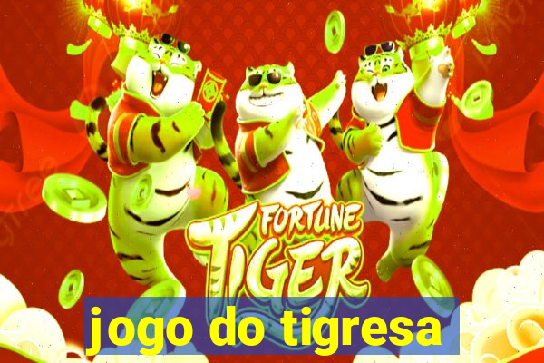 jogo do tigresa